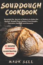 Starter Sourdough CookbooK af Mark Sell
