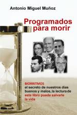 Programados para morir af Antonio Miguel Muñoz Garcia