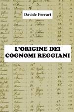 L'origine dei cognomi reggiani af Davide Ferrari