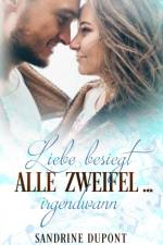 Liebe besiegt alle Zweifel ... irgendwann af Sandrine Dupont