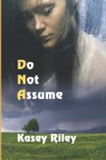 Do Not Assume af Kasey Riley