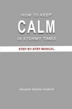How to Keep Calm in Stormy Times af Ricardo Beleta Guasch