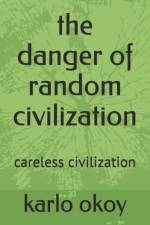 danger of random civilization af Karlo Kolong Okoy Kko