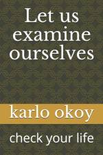 Let us examine ourselves af Karlo Kolong Okoy Kko