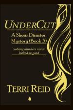 UnderCut - A Shear Disaster Mystery (Book Three) af Terri Reid