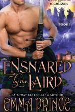 Ensnared by the Laird (Four Horsemen of the Highlands, Book 1) af Emma Prince