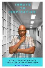 Inmate to Inspiration af Kardell Sims