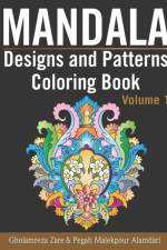 Mandala Designs and Patterns Coloring Book Volume 1 af Pegah Malekpour Alamdari