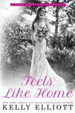 Feels Like Home af Kelly Elliott