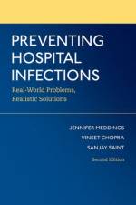 Preventing Hospital Infections af Jennifer (Associate Professor of Internal Medicine and Pediatrics Meddings