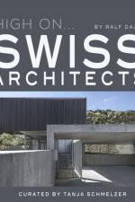High On… Swiss Architects af Ralph Daab