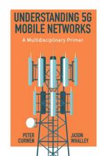Understanding 5G Mobile Networks af Peter (Independent Scholar Curwen