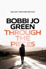 Through The Pieces af Bobbi Jo Bentz