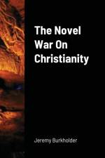 Novel War on Christianity af Jeremy Burkholder