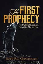 First Prophecy af Jared P C Christensen