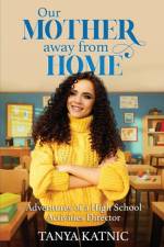 Our Mother Away From Home af Tanya Katnic