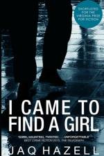 I Came to Find a Girl af Jaq Hazell