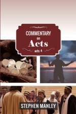Commentary on Acts 4 af Stephen Manley