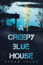 Creepy Blue House af Farah Velez