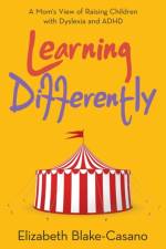 Learning Differently af Elizabeth Blake-Casano