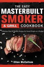 Easy Masterbuilt Grill & Smoker Cookbook af Ellen McCollum
