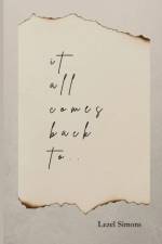 it all comes back to... af Lezel Simons
