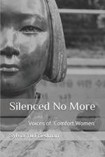 Silenced No More af Sylvia S J Yu Friedman
