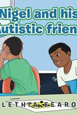 Nigel and His Autistic Friend