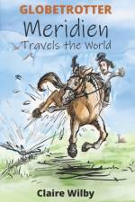 Globetrotter - Meridien Travels the World af Claire Wilby