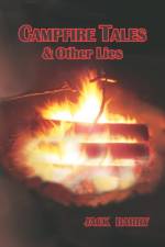 Campfire Tales & Other Lies af Jack Barry