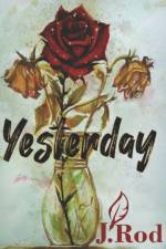 Yesterday af J Rod
