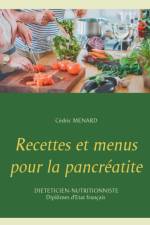 Recettes et menus pour la pancreatite af Cedric Menard