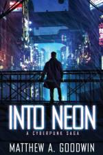 Into Neon af Matthew a Goodwin