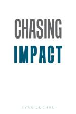 Chasing Impact af Ryan Luchau