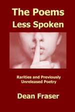 Poems Less Spoken af Dean Fraser