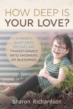 How Deep Is Your Love? af Sharon Richardson