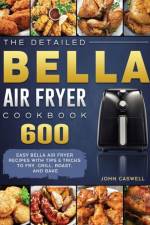 Detailed Bella Air Fryer Cookbook af John Caswell