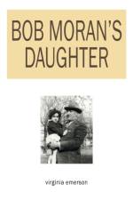 Bob Moran's Daughter af Virginia Emerson