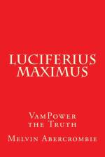 Luciferius Maximus af Melvin L Abercrombie