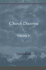 Church Doctrine - Volume V af Traumear