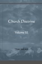 Church Doctrine - Volume III af Traumear