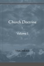 Church Doctrine - Volume I af Traumear
