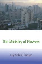 The Ministry of Flowers af Guy Arthur Simpson