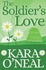 Soldier's Love af Kara O'Neal