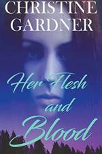 Her Flesh and Blood af Christine Gardner