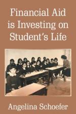 Financial Aid Is Investing on Student's Life af Angelina Schoefer