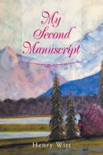My Second Manuscript af Henry Witt