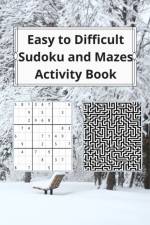 Easy to Difficult Sudoku and Mazes Activity Book af Clem Burrows
