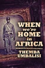 When We're Home In Africa af Themba Umbalisi