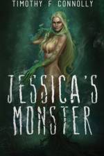 Jessica's Monster af Timothy F Connolly